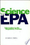 Science at EPA : information in the regulatory process /