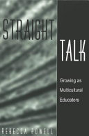 Straight talk : growing as multicultural educators /
