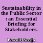 Sustainability in the Public Sector : an Essential Briefing for Stakeholders.