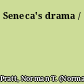 Seneca's drama /