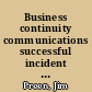 Business continuity communications successful incident communication planning with ISO 22301 /
