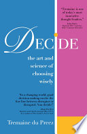 DECIDE-The Art and Science of Choosing Wisely.