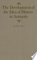 The development of the idea of history in antiquity /