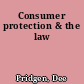 Consumer protection & the law