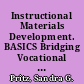 Instructional Materials Development. BASICS Bridging Vocational and Academic Skills /