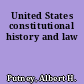 United States constitutional history and law