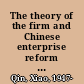 The theory of the firm and Chinese enterprise reform : the case of China International Trust and Investment Corporation /