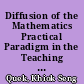 Diffusion of the Mathematics Practical Paradigm in the Teaching of Problem Solving : Theory and Praxis /
