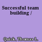 Successful team building /