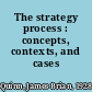 The strategy process : concepts, contexts, and cases /