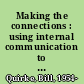 Making the connections : using internal communication to turn strategy into action /