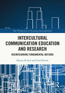 Intercultural communication education and research : reenvisioning fundamental notions /