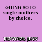 GOING SOLO single mothers by choice.