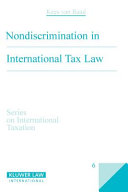 Nondiscrimination in international tax law : with special reference to the Netherlands and the United States /