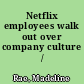 Netflix employees walk out over company culture /