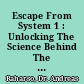 Escape From System 1 : Unlocking The Science Behind The New Way Of Innovation /