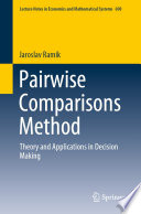 Pairwise comparisons method : theory and applications in decision making /