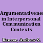Argumentativeness in Interpersonal Communication Contexts