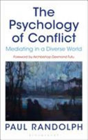 The psychology of conflict : mediating in a diverse world /