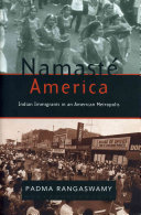 Namasté America : Indian immigrants in an American metropolis /