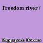 Freedom river /