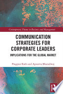 Communication strategies for corporate leaders : implications for the global market /
