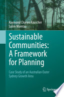 Sustainable communities : a framework for planning : case study of an Australian Outer Sydney growth area /
