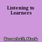 Listening to Learners