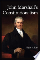 John Marshall's constitutionalism /