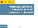 Materiales curriculares, integración de las TIC y atención a la diversidad /