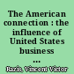 The American connection : the influence of United States business on South Africa /