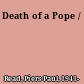 Death of a Pope /