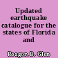 Updated earthquake catalogue for the states of Florida and Georgia