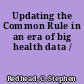 Updating the Common Rule in an era of big health data /