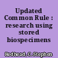 Updated Common Rule : research using stored biospecimens /