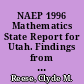 NAEP 1996 Mathematics State Report for Utah. Findings from the National Assessment of Educational Progress