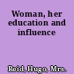 Woman, her education and influence