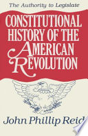 Constitutional history of the American Revolution.