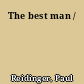 The best man /