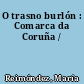 O trasno burlón : Comarca da Coruña /