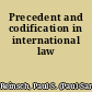 Precedent and codification in international law