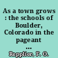 As a town grows : the schools of Boulder, Colorado in the pageant of the years, 1860-1959 /
