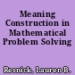 Meaning Construction in Mathematical Problem Solving