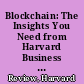 Blockchain: The Insights You Need from Harvard Business Review /