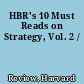 HBR's 10 Must Reads on Strategy, Vol. 2 /