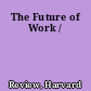 The Future of Work /