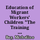 Education of Migrant Workers' Children "The Training of Teachers." Final Report of the Working Group /