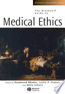 The Blackwell Guide to Medical Ethics.