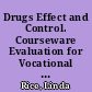 Drugs Effect and Control. Courseware Evaluation for Vocational and Technical Education /
