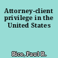 Attorney-client privilege in the United States